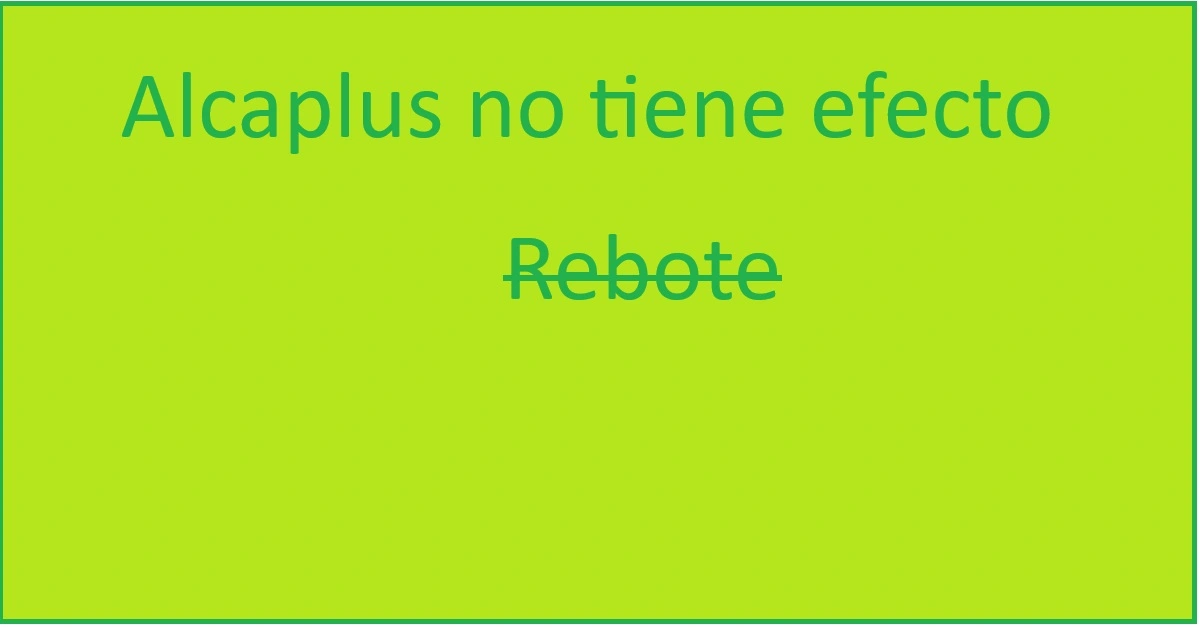 Alcaplus no tiene efecto rebote